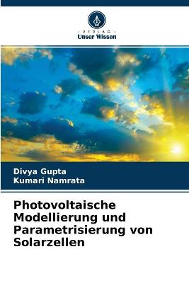 Photovoltaische Modellierung und Parametrisierung von Solarzellen