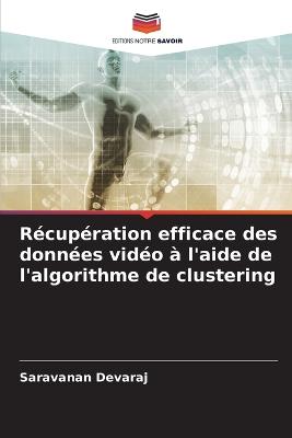 Récupération efficace des données vidéo à l'aide de l'algorithme de clustering