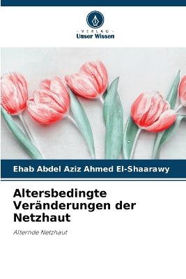 Altersbedingte Veränderungen der Netzhaut