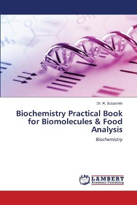 Biochemistry Practical Book for Biomolecules & Food Analysis