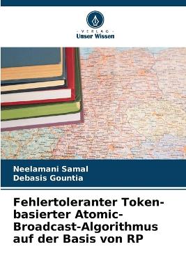 Fehlertoleranter Token-basierter Atomic-Broadcast-Algorithmus auf der Basis  von RP