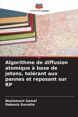Algorithme de diffusion atomique à base de jetons, tolérant aux pannes et  reposant sur RP