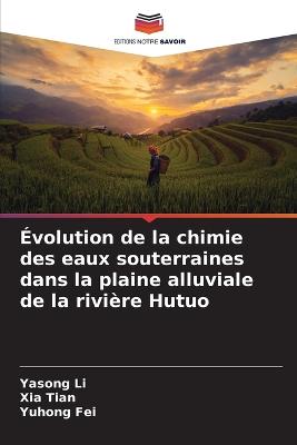 Évolution de la chimie des eaux souterraines dans la plaine alluviale de la  rivière Hutuo