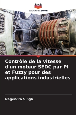 Contrôle de la vitesse d'un moteur SEDC par PI et Fuzzy pour des  applications industrielles