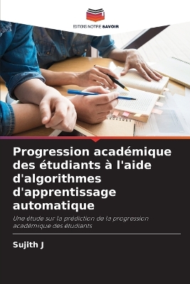 Progression académique des étudiants à l'aide d'algorithmes d'apprentissage  automatique