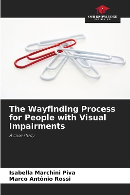 Wayfinding Process for People with Visual Impairments