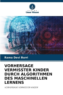 Vorhersage Vermisster Kinder Durch Algorithmen Des Maschinellen Lernens