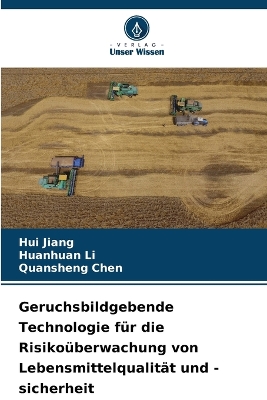 Geruchsbildgebende Technologie für die Risikoüberwachung von  Lebensmittelqualität und -sicherheit