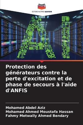 Protection des générateurs contre la perte d'excitation et de phase de  secours à l'aide d'ANFIS
