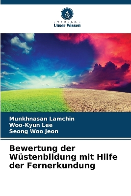 Bewertung der Wüstenbildung mit Hilfe der Fernerkundung