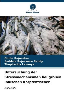 Untersuchung der Stressmechanismen bei großen indischen Karpfenfischen
