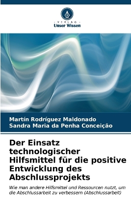 Einsatz technologischer Hilfsmittel für die positive Entwicklung des  Abschlussprojekts