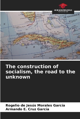 construction of socialism, the road to the unknown