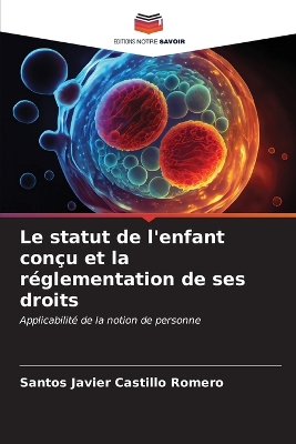 statut de l'enfant conçu et la réglementation de ses droits