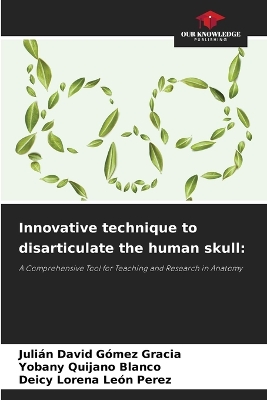 Innovative technique to disarticulate the human skull