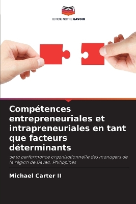 Compétences entrepreneuriales et intrapreneuriales en tant que facteurs  déterminants