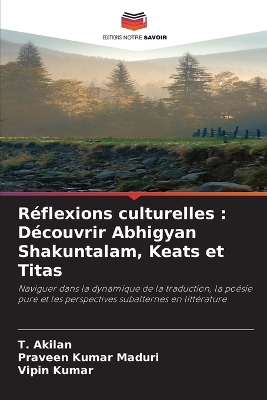Réflexions culturelles: Découvrir Abhigyan Shakuntalam, Keats et Titas
