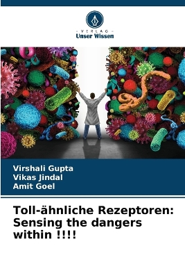 Toll-ähnliche Rezeptoren: Sensing the dangers within !!!!