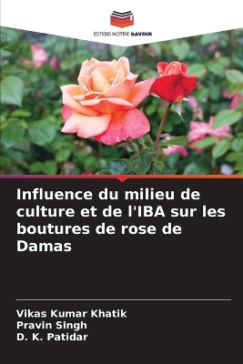 Influence du milieu de culture et de l'IBA sur les boutures de rose de Damas