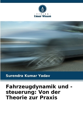 Fahrzeugdynamik und -steuerung: Von der Theorie zur Praxis