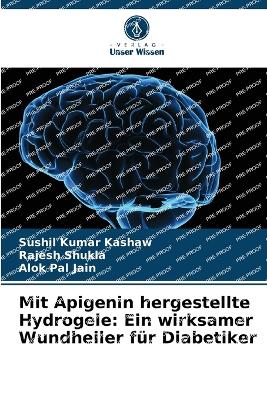 Mit Apigenin hergestellte Hydrogele: Ein wirksamer Wundheiler für Diabetiker