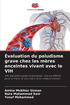Évaluation du paludisme grave chez les mères enceintes vivant avec le VIH