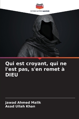 Qui est croyant, qui ne l'est pas, s'en remet à DIEU