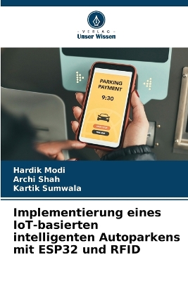 Implementierung eines IoT-basierten intelligenten Autoparkens mit ESP32 und  RFID