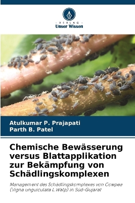 Chemische Bewässerung versus Blattapplikation zur Bekämpfung von  Schädlingskomplexen