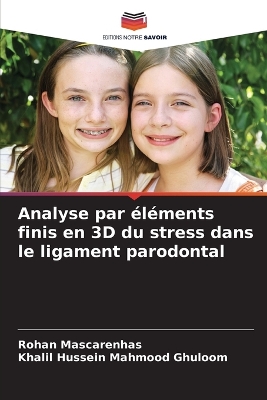Analyse par éléments finis en 3D du stress dans le ligament parodontal