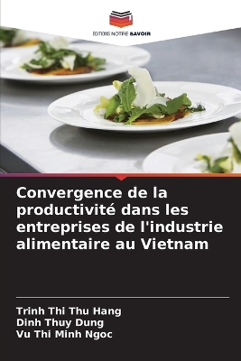 Convergence de la productivité dans les entreprises de l'industrie  alimentaire au Vietnam