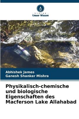 Physikalisch-chemische und biologische Eigenschaften des Macferson Lake  Allahabad