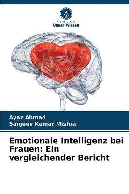 Emotionale Intelligenz bei Frauen: Ein vergleichender Bericht