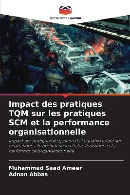 Impact des pratiques TQM sur les pratiques SCM et la performance  organisationnelle