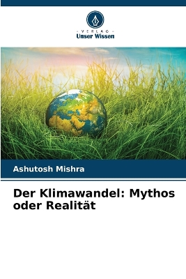 Klimawandel: Mythos oder Realität