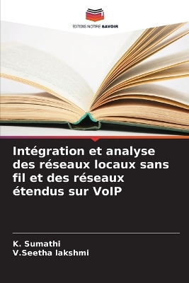 Intégration et analyse des réseaux locaux sans fil et des réseaux étendus  sur VoIP