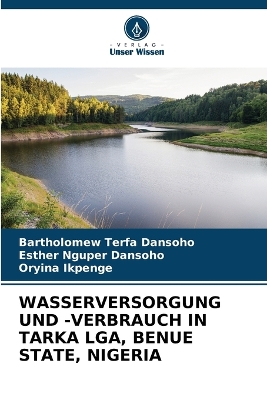 Wasserversorgung Und -Verbrauch in Tarka Lga, Benue State, Nigeria