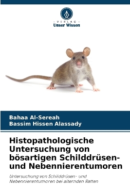 Histopathologische Untersuchung von bösartigen Schilddrüsen- und  Nebennierentumoren