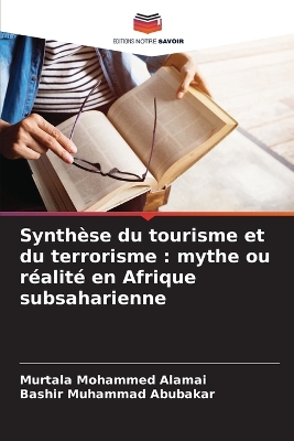 Synthèse du tourisme et du terrorisme: mythe ou réalité en Afrique subsaharienne