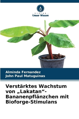 Verstärktes Wachstum von Lakatan-Bananenpflänzchen mit Bioforge-Stimulans