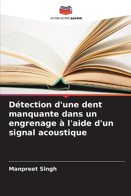 Détection d'une dent manquante dans un engrenage à l'aide d'un signal  acoustique