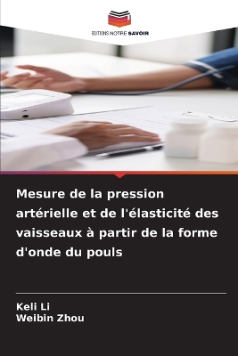 Mesure de la pression artérielle et de l'élasticité des vaisseaux à partir  de la forme d'onde du pouls