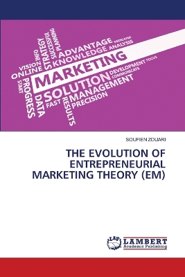 Evolution of Entrepreneurial Marketing Theory (Em)