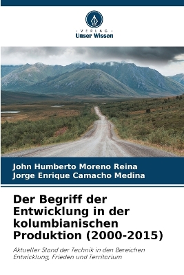 Begriff der Entwicklung in der kolumbianischen Produktion (2000-2015)