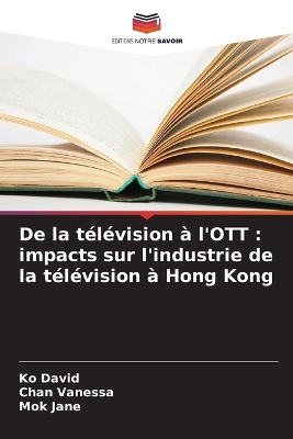 De la télévision à l'OTT: impacts sur l'industrie de la télévision à Hong Kong