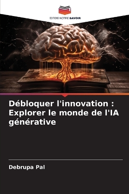 Débloquer l'innovation: Explorer le monde de l'IA générative