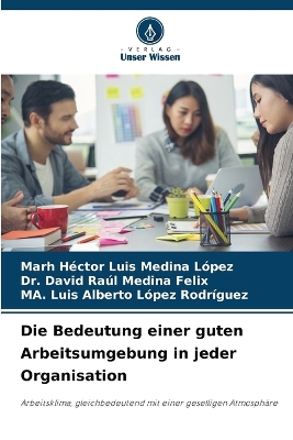 Bedeutung einer guten Arbeitsumgebung in jeder Organisation