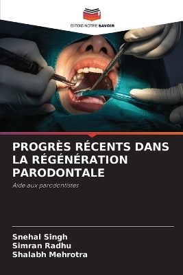 Progrès Récents Dans La Régénération Parodontale