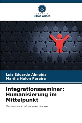 Integrationsseminar: Humanisierung im Mittelpunkt