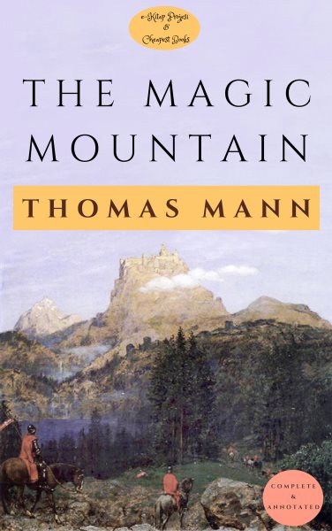 Magic Mountain: [ Complete & Annotated]